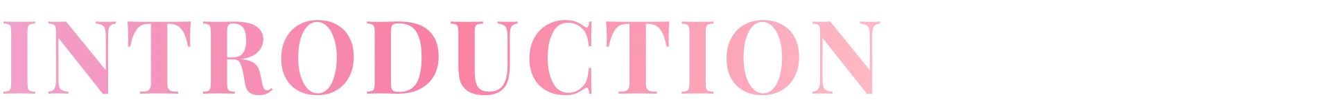 INTRODUCTION